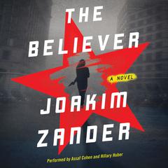 The Believer: A Novel Audiobook, by Joakim Zander
