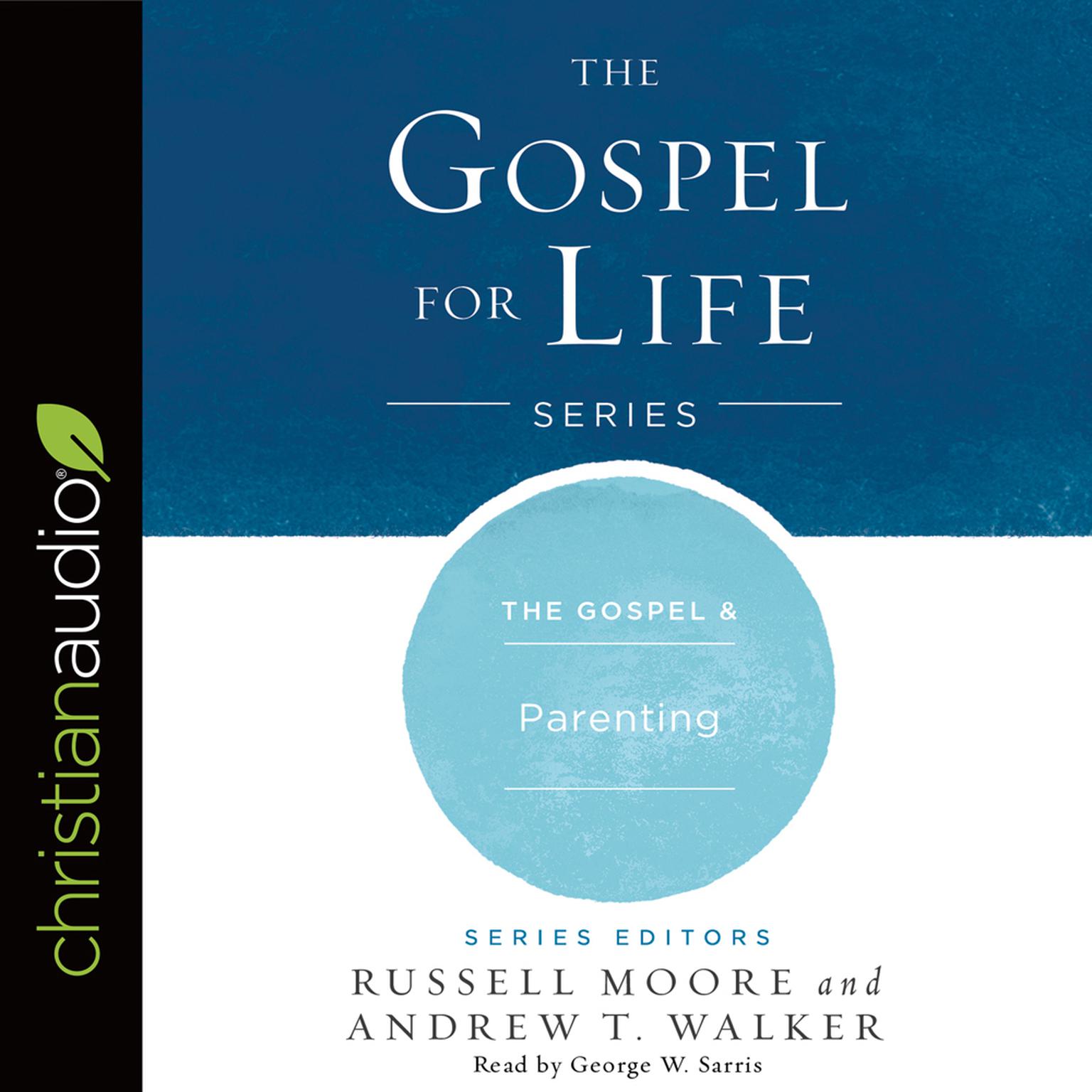 Gospel & Parenting Audiobook, by Russell Moore
