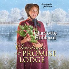 Christmas At Promise Lodge Audiobook, by Charlotte Hubbard