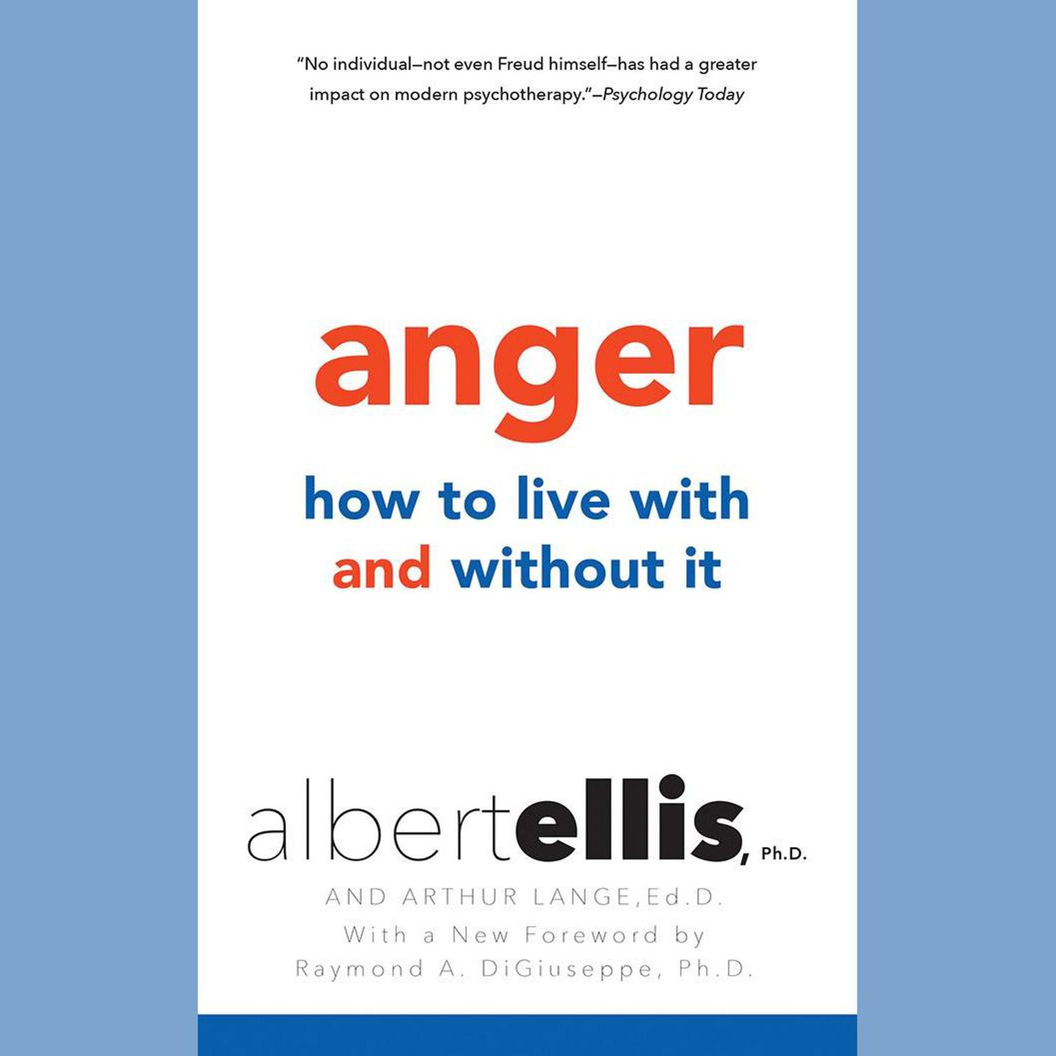 Anger: How to Live With It and Without It Audiobook, by Albert Ellis