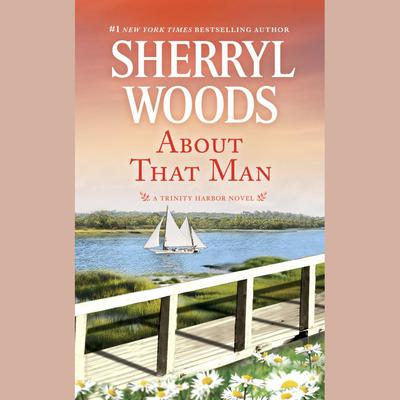 About That Man Audiobook, by Sherryl Woods