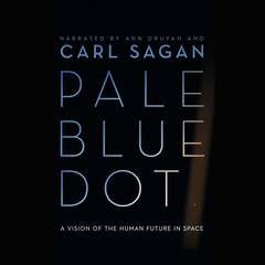Pale Blue Dot: A Vision of the Human Future in Space Audiobook, by Carl Sagan