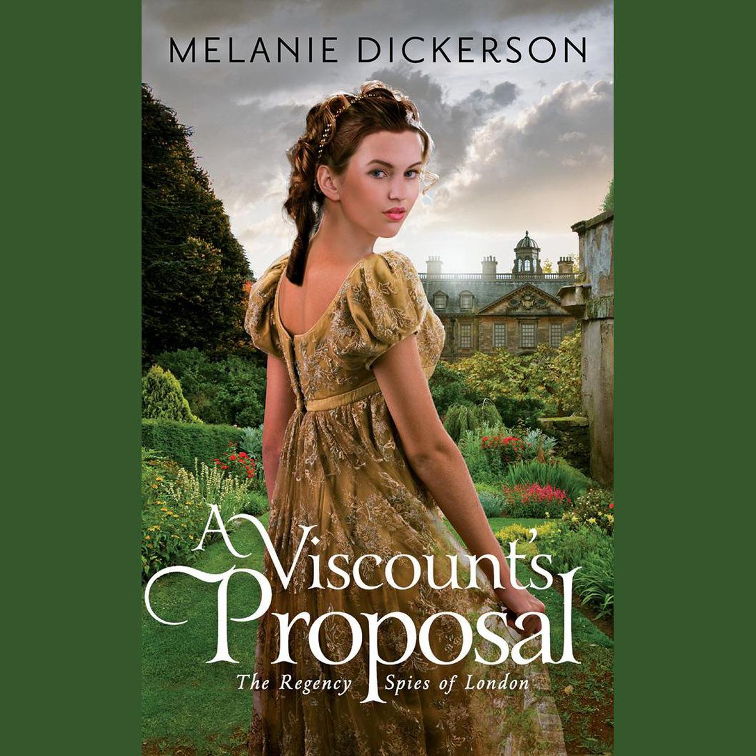 A Viscounts Proposal Audiobook, by Melanie Dickerson
