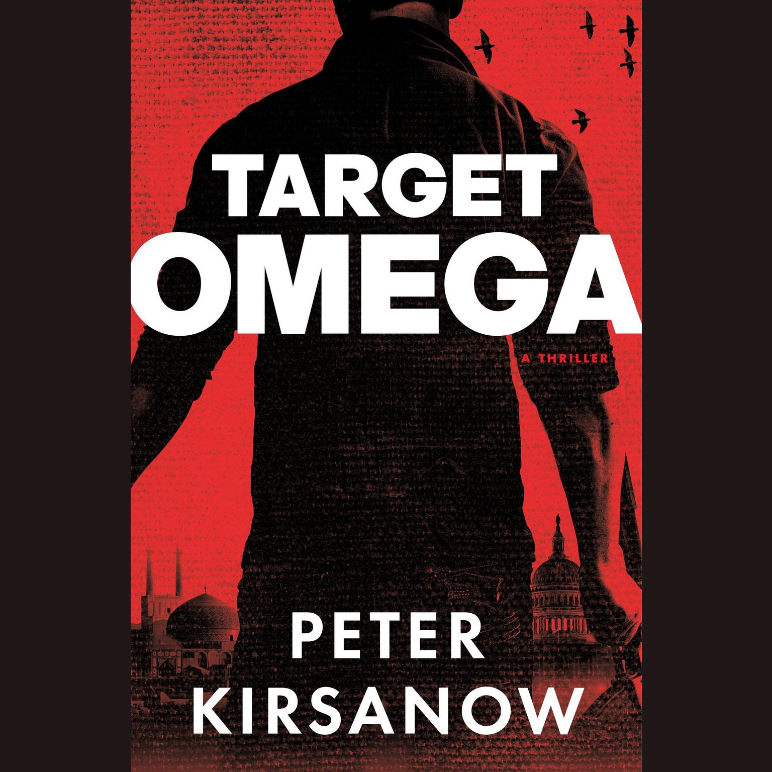 Target Omega: A Novel Audiobook, by Peter Kirsanow