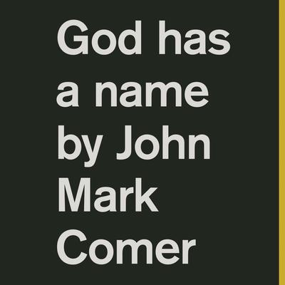 God Has a Name Audiobook, by John Mark Comer