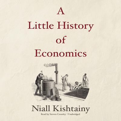A Little History of Economics Audiobook, by 