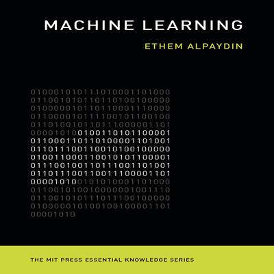 Machine Learning: The New AI Audiobook, by Ethem Alpaydi