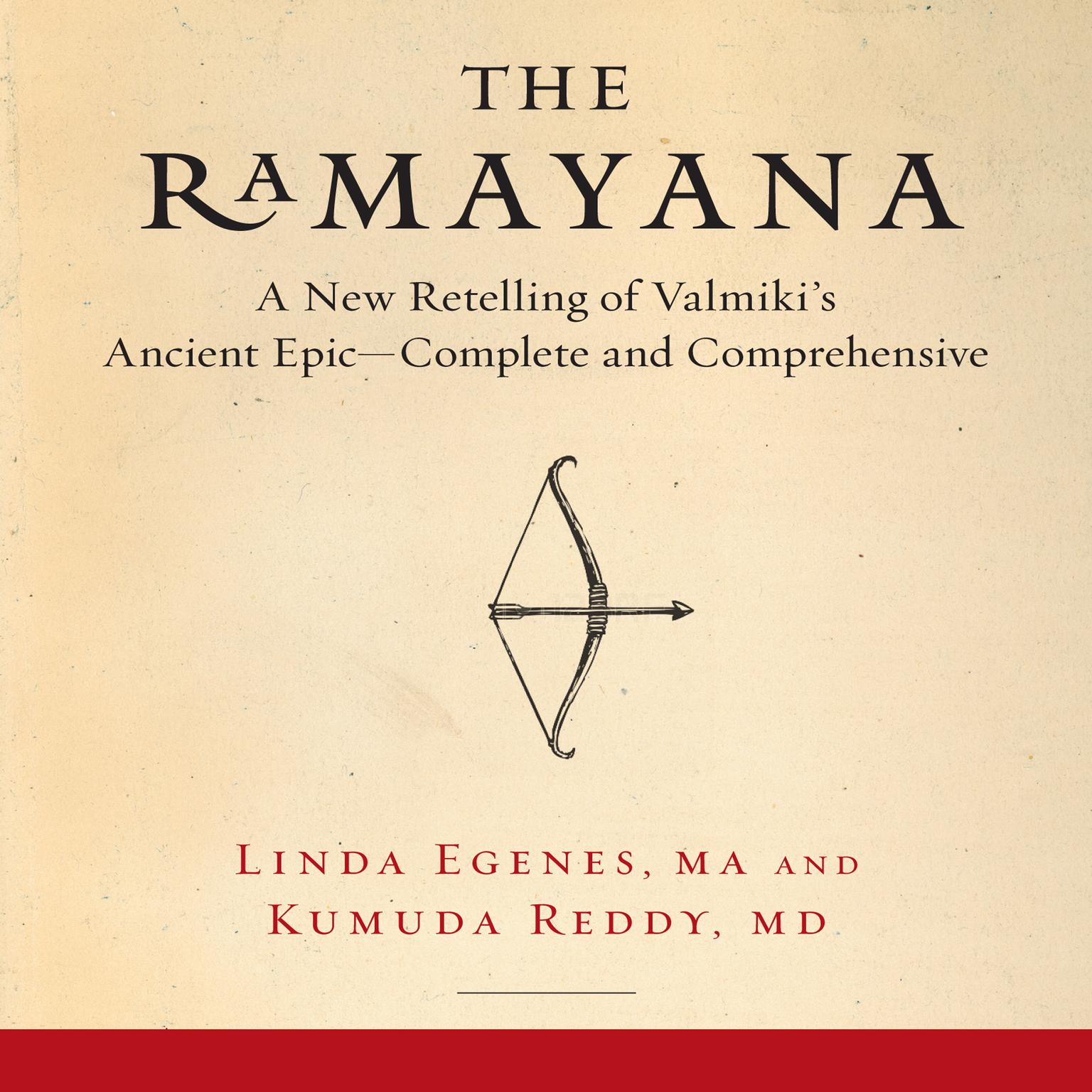 The Ramayana: A New Retelling of Valmikis Ancient Epic--Complete and Comprehensive Audiobook, by Kumuda Reddy