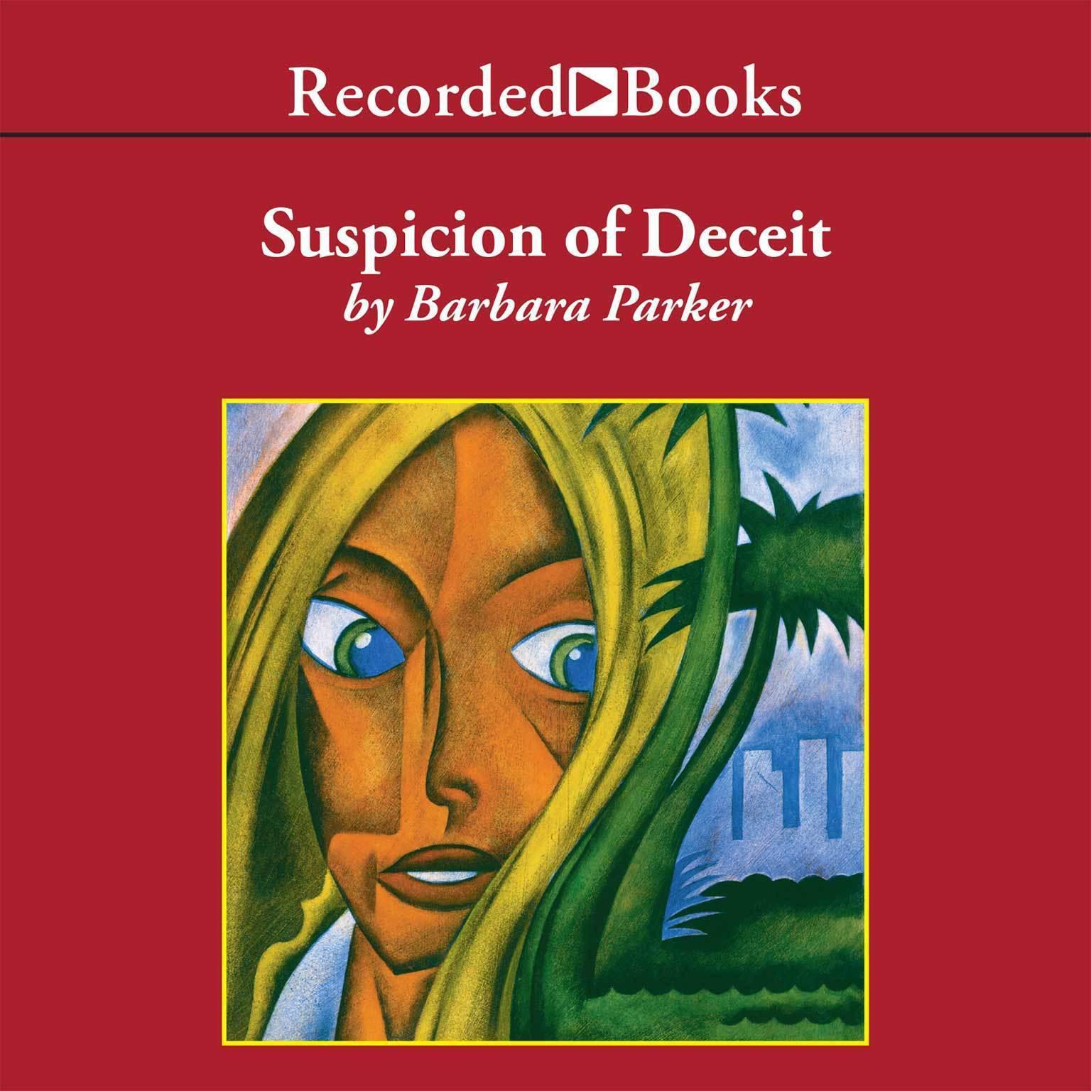 Suspicion of Deceit Audiobook, by Barbara Parker