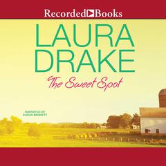 The Sweet Spot Audiobook, by Laura Drake