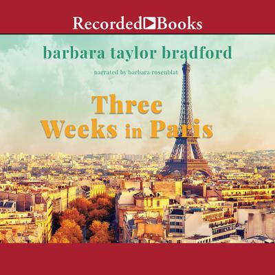 Three Weeks in Paris Audiobook, by Barbara Taylor Bradford