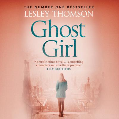 Ghost Girl Audiobook, by Lesley Thomson