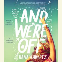 And We're Off Audiobook, by Dana Schwartz