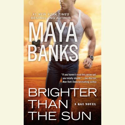 Brighter Than the Sun Audiobook, by Maya Banks