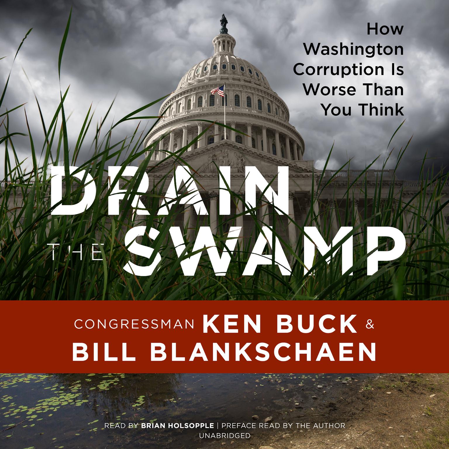 Drain the Swamp: How Washington Corruption Is Worse Than You Think Audiobook, by Ken Buck