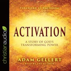 Activation: A Story of Gods Transforming Power Audiobook, by Adam Gellert