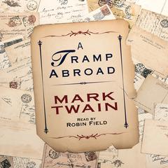 Tramp Abroad Audiobook, by Mark Twain