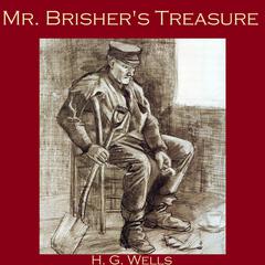 Mr. Brishers Treasure Audiobook, by H. G. Wells