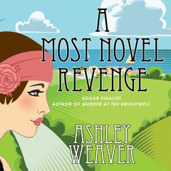 A Most Novel Revenge: A Mystery Audiobook, by Ashley Weaver