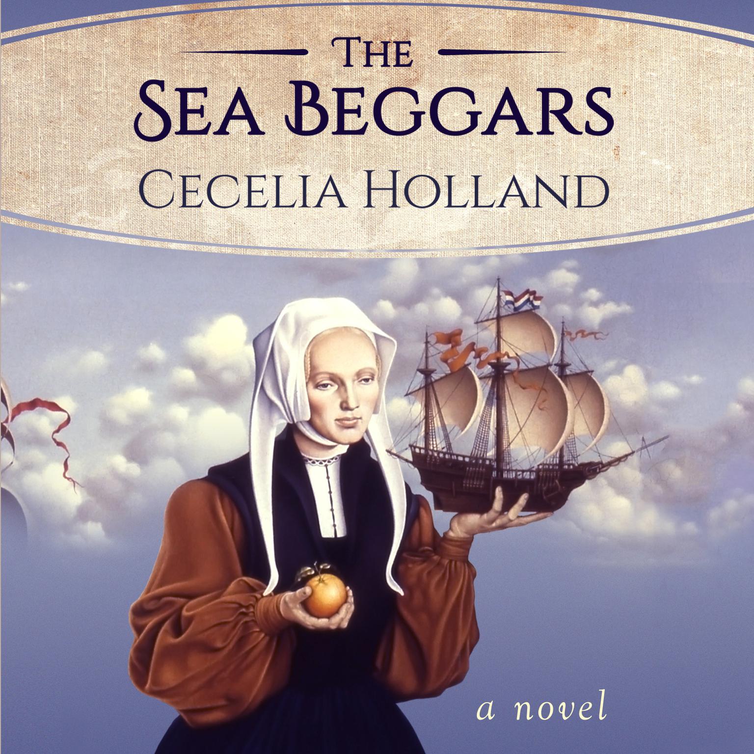 The Sea Beggars: A Novel Audiobook, by Cecelia Holland