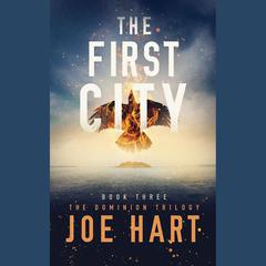 The First City Audiobook, by Joe Hart