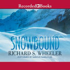 Snowbound Audiobook, by Richard S. Wheeler