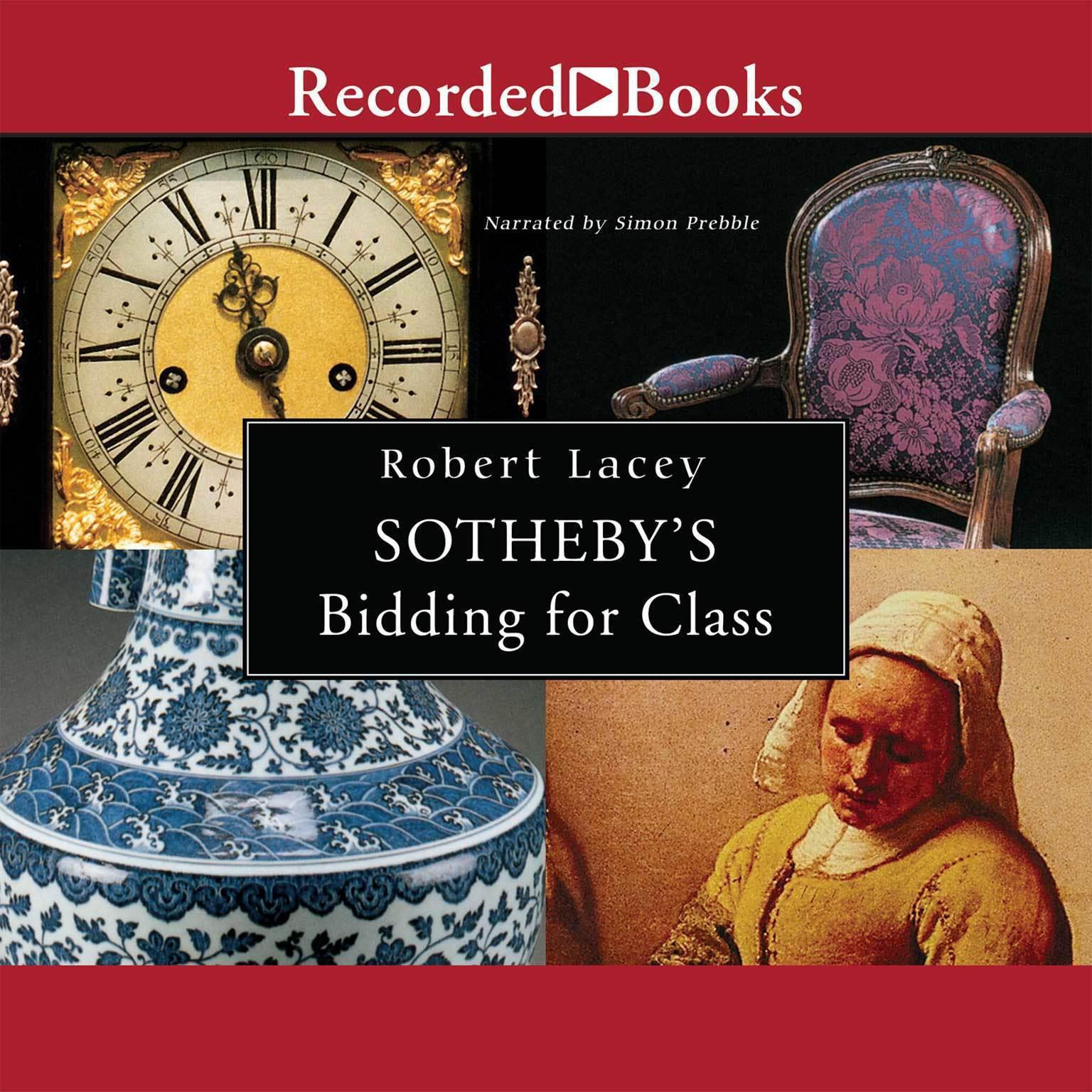 Sothebys—Bidding for Class Audiobook, by Robert Lacey