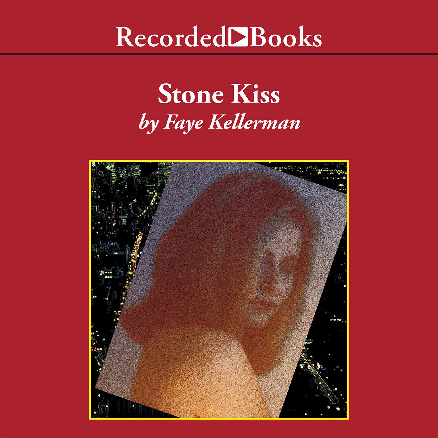 Stone Kiss Audiobook, by Faye Kellerman