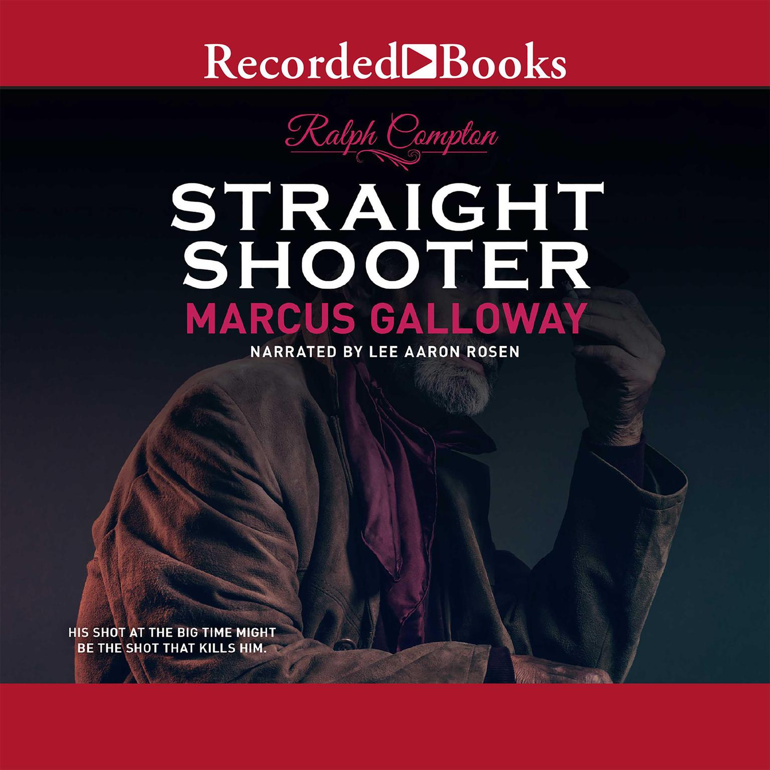 Ralph Compton Straight Shooter Audiobook, by Marcus Galloway