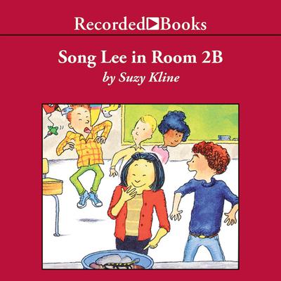 Song Lee in Room 2B Audiobook, by Suzy Kline