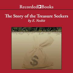 The Story of the Treasure Seekers Audiobook, by Edith Nesbit