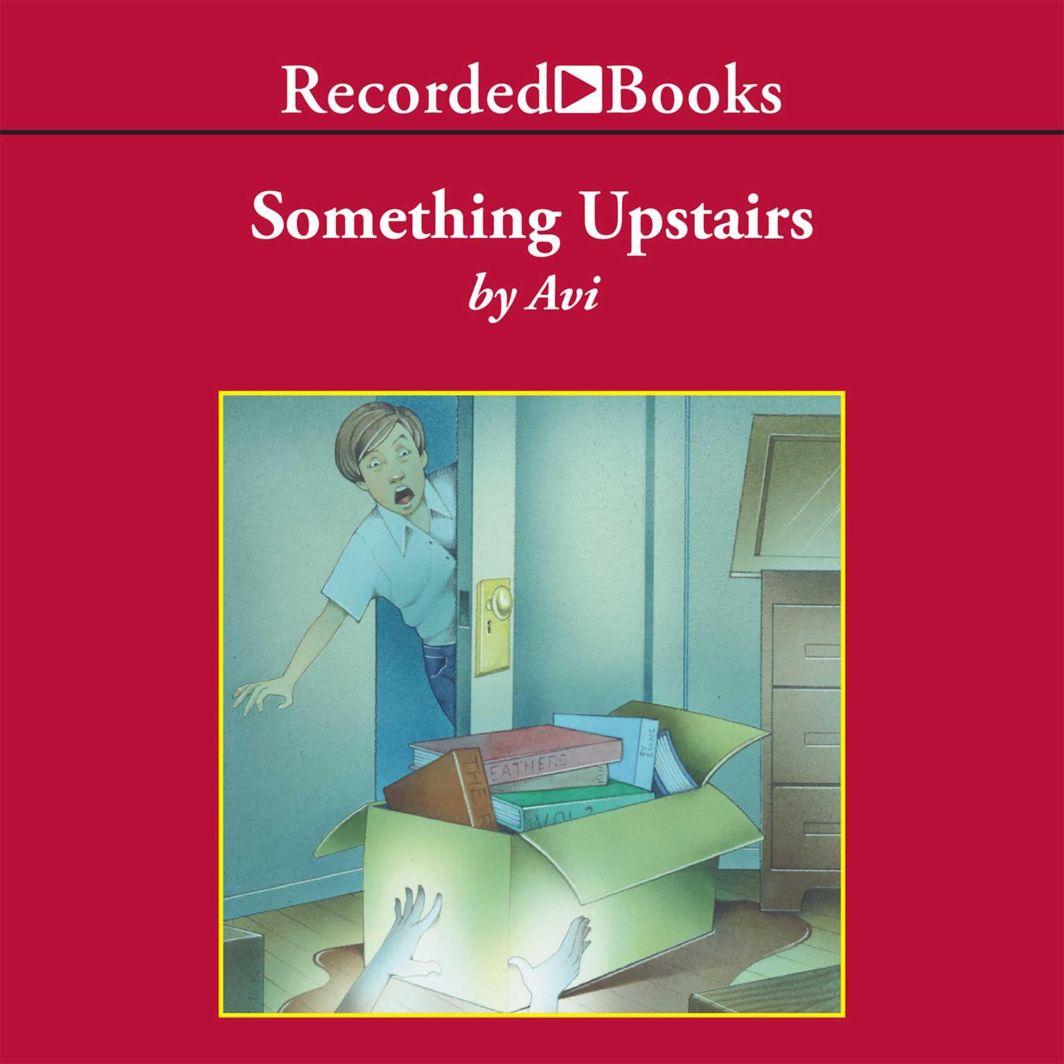 Something Upstairs Audiobook, by Avi