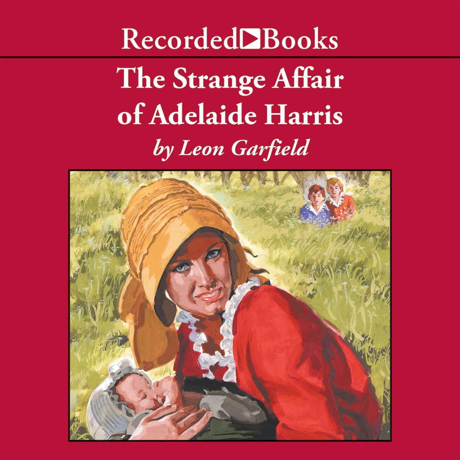 The Strange Affair of Adelaide Harris Audiobook, by Leon Garfield