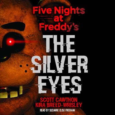 The Silver Eyes: Five Nights at Freddy’s (Original Trilogy Graphic Novel 1) Audiobook, by Scott Cawthon
