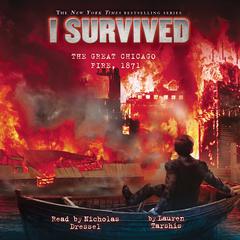 I Survived the Great Chicago Fire, 1871 (I Survived #11) Audiobook, by Lauren Tarshis