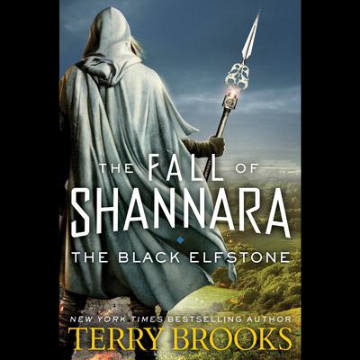 The Black Elfstone: The Fall of Shannara Audiobook, by Terry Brooks