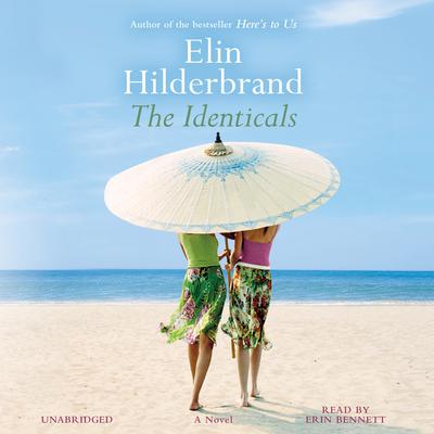 The Identicals: A Novel Audiobook, by Elin Hilderbrand