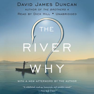 The River Why Audiobook, by David James Duncan