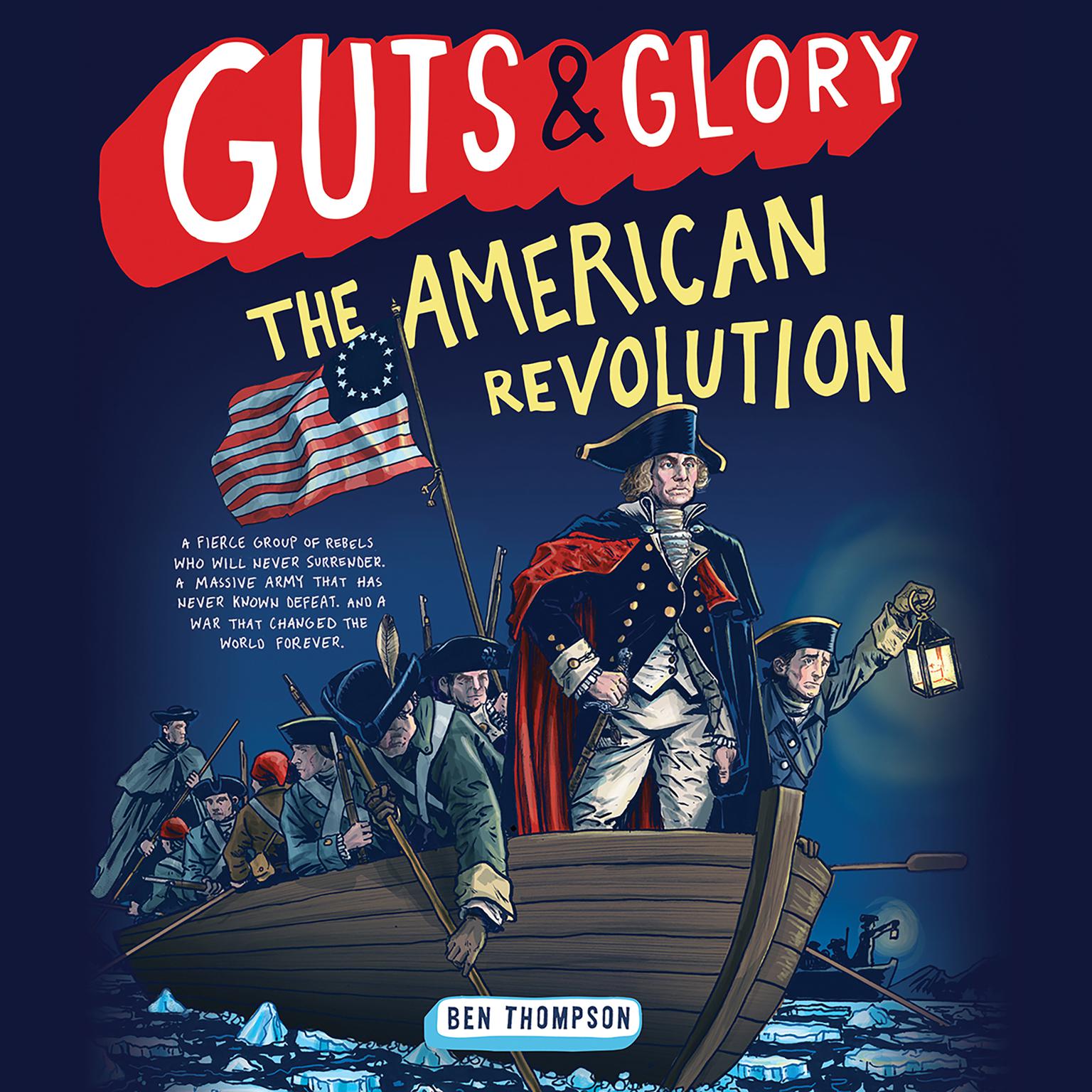 Guts & Glory: The American Revolution Audiobook, by Ben Thompson