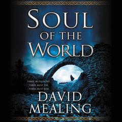 Soul of the World Audiobook, by David Mealing