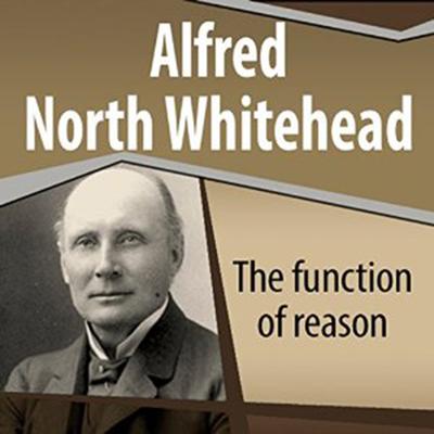 The Function of Reason Audiobook, by Alfred North Whitehead
