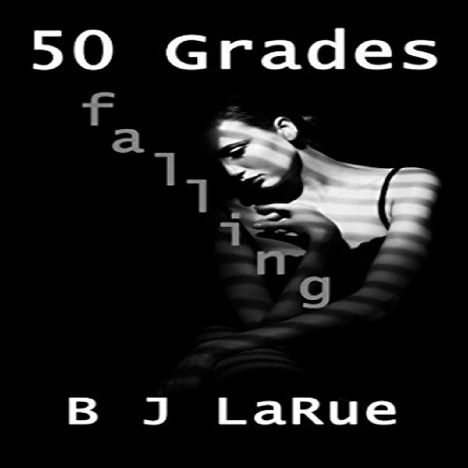 50 Shades Falling Audiobook, by B.J. Larue