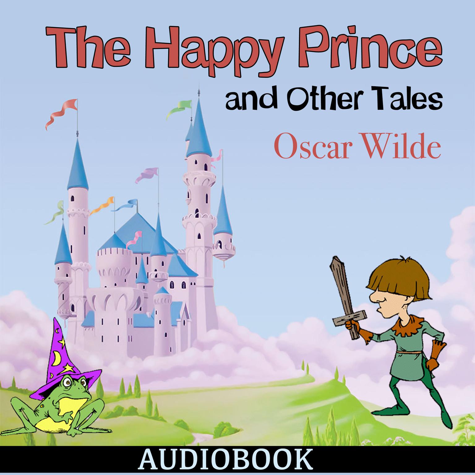 The Happy Prince and Other Tales Audiobook, by Oscar Wilde