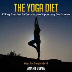 The Yoga Diet Audiobook, by 