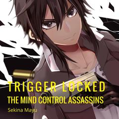 The Mind Control Assassins Audiobook, by Sekina Mayu