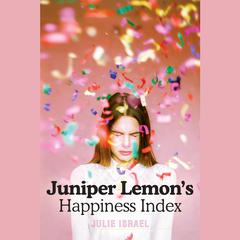 Juniper Lemon’s Happiness Index Audiobook, by Julie Israel