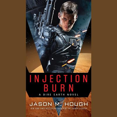 Injection Burn: Book One of The Dire Earth Duology Audiobook, by Jason M. Hough