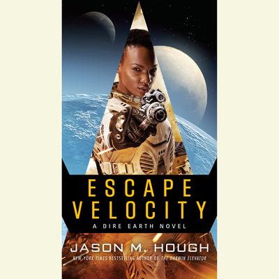Escape Velocity: A Dire Earth Novel Audiobook, by Jason M. Hough