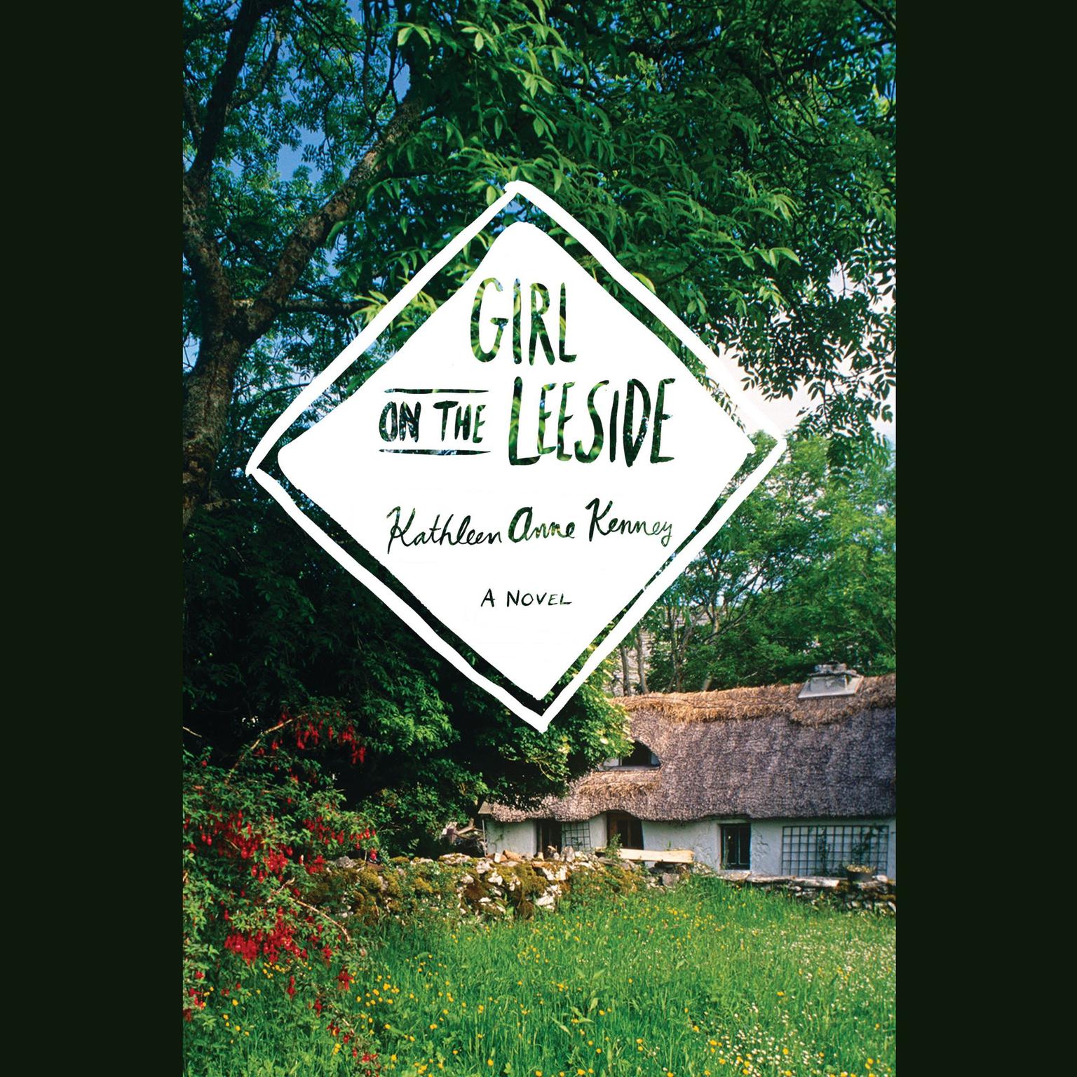 Girl on the Leeside: A Novel Audiobook, by Kathleen Anne Kenney