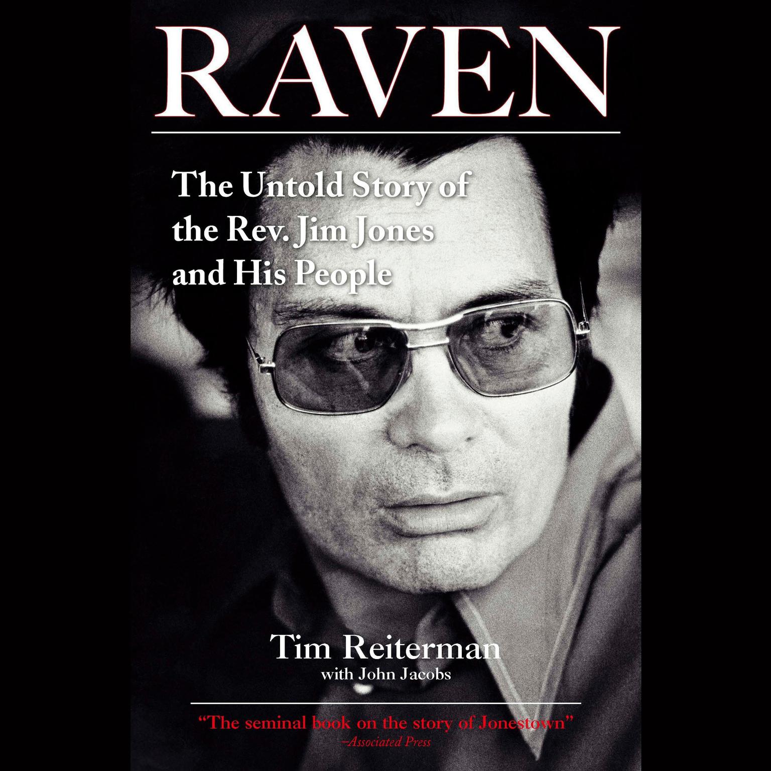 Raven: The Untold Story of the Rev. Jim Jones and His People Audiobook